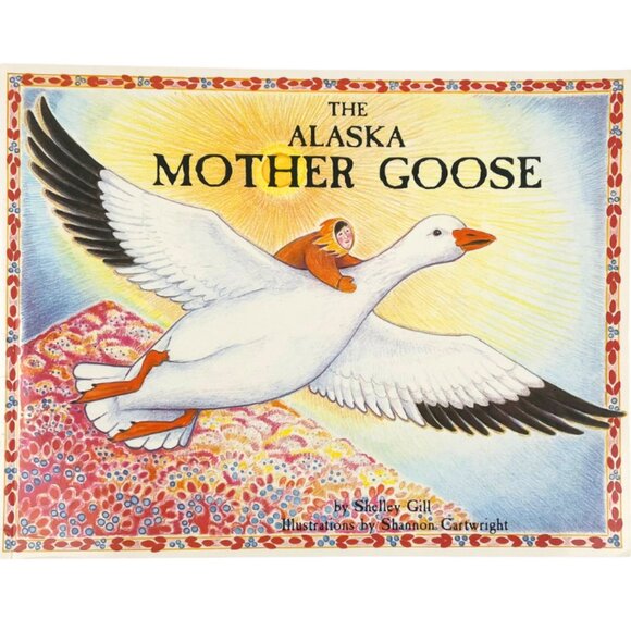 ๐ 4/$20 The Alaska Mother Goose | Kids Books Childrens Books - Picture 1 of 5
